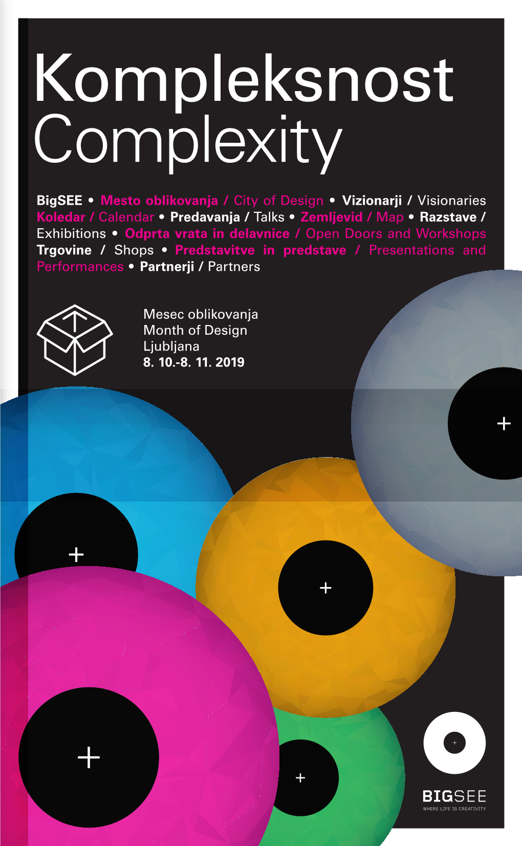 Bigsee • Mesto Oblikovanja / City of Design • Vizionarji / Visionaries Koledar / Calendar • Predavanja / Talks • Zemljev