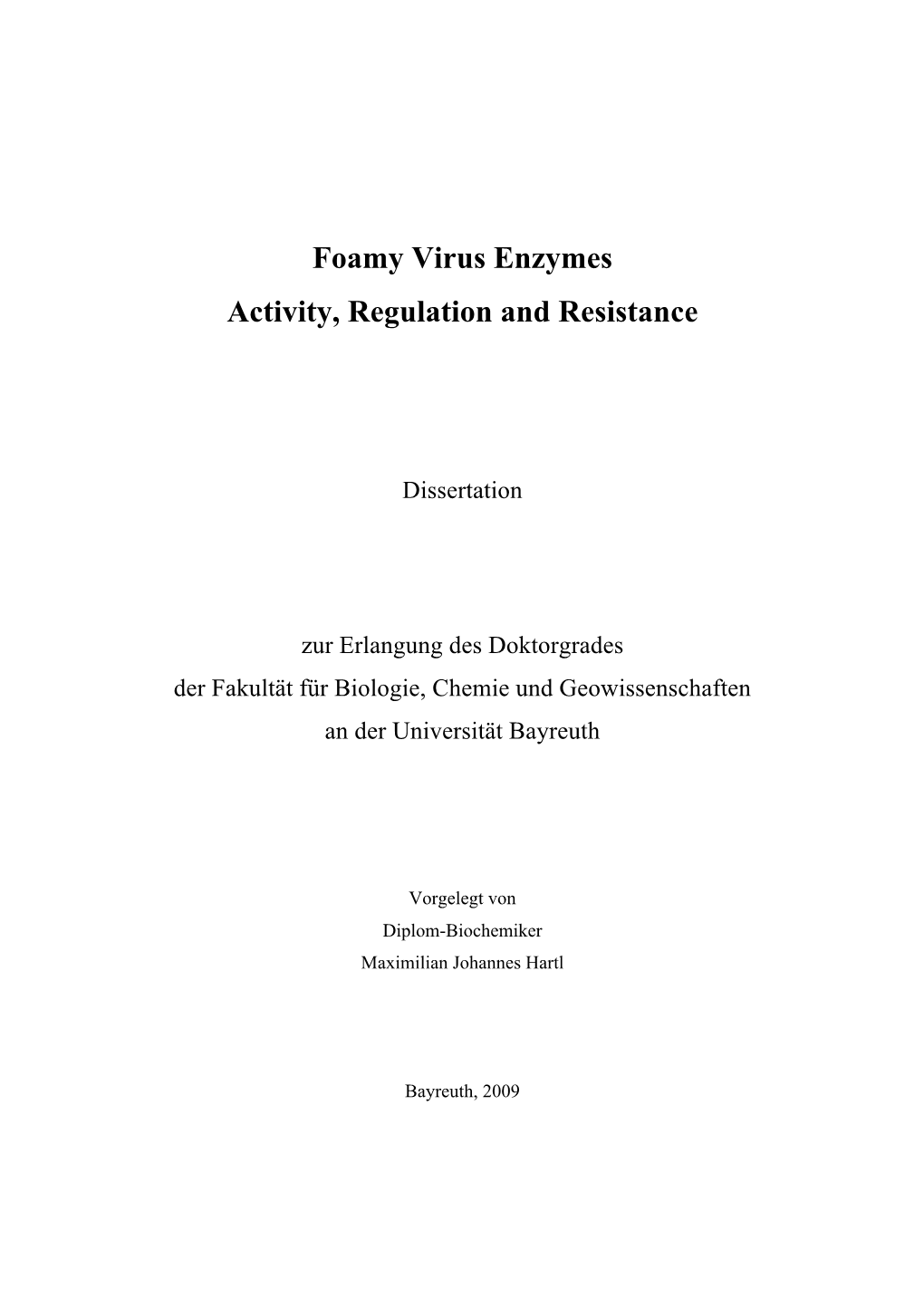 Foamy Virus Enzymes Activity, Regulation and Resistance