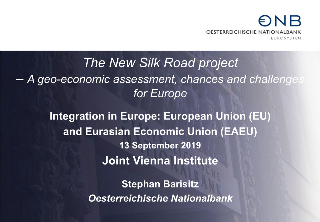The New Silk Road Project – a Geo-Economic Assessment, Chances and Challenges for Europe