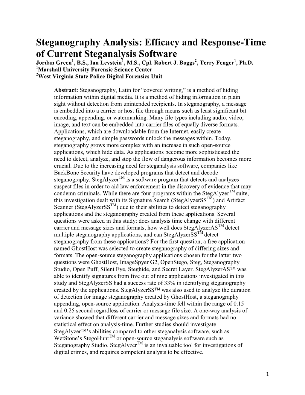 Efficacy and Response-Time of Current Steganalysis Software Jordan Green1, B.S., Ian Levstein1, M.S., Cpl