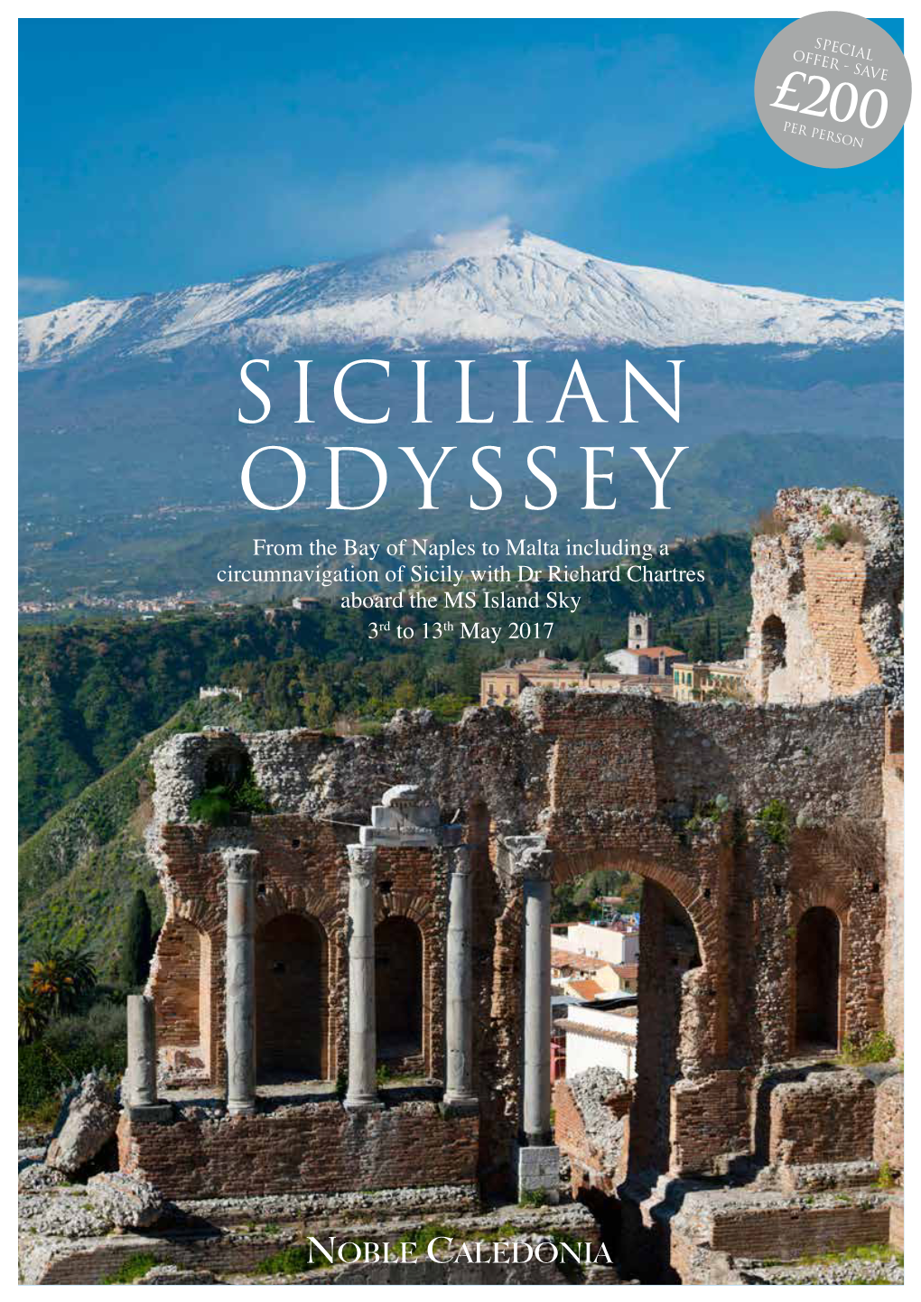 Sicilian Odyssey from the Bay of Naples to Malta Including a Circumnavigation of Sicily with Dr Richard Chartres Aboard the MS Island Sky 3Rd to 13Th May 2017 Ragusa