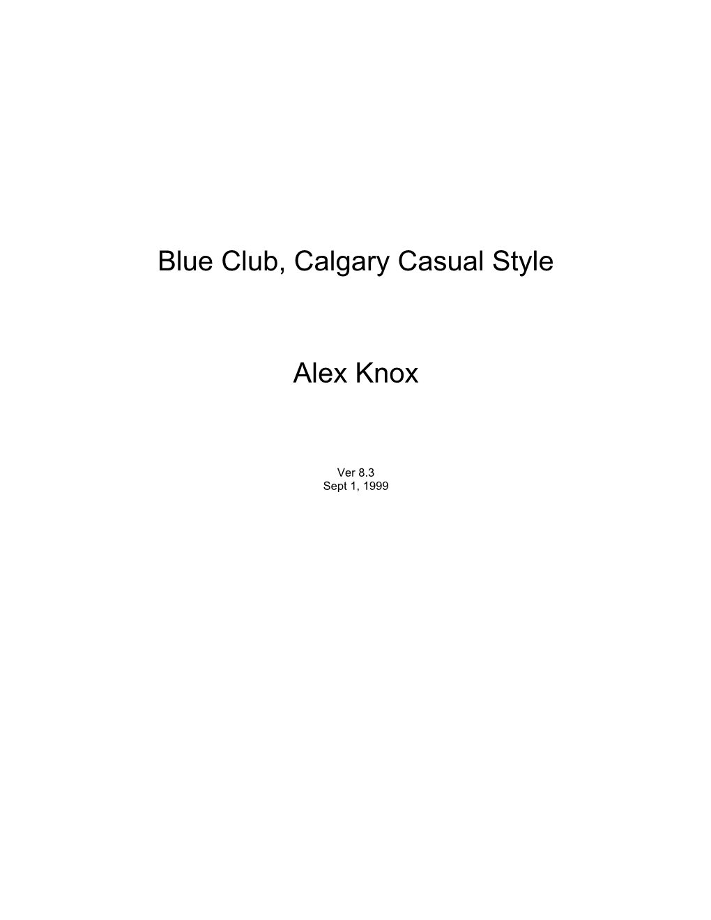 Blue Club, Calgary Casual Style Alex Knox