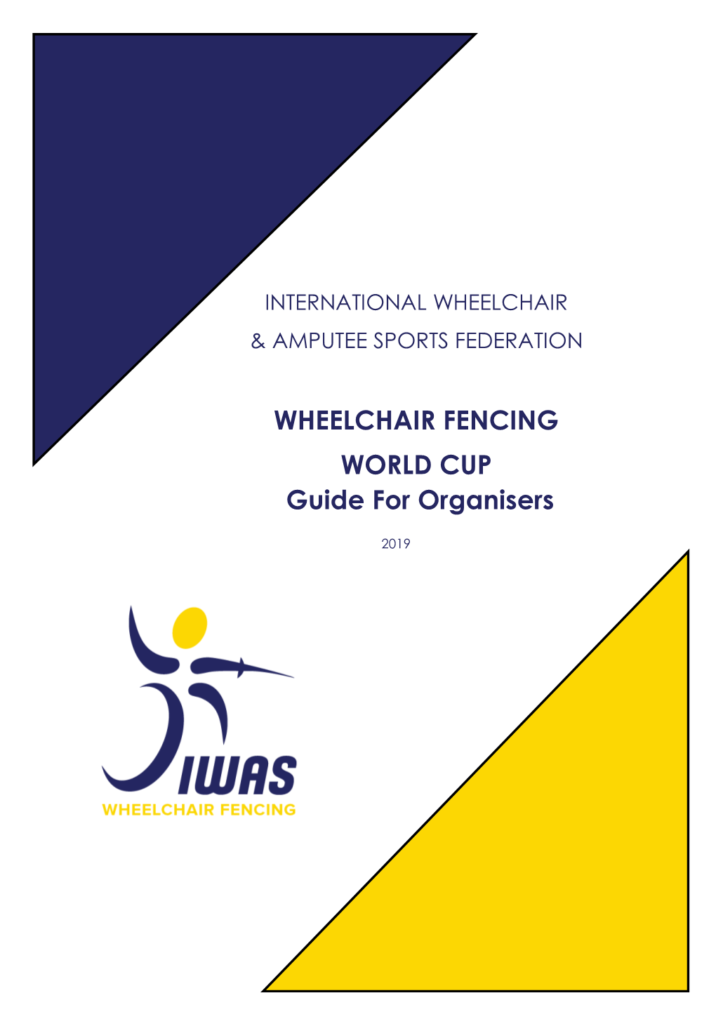 WHEELCHAIR FENCING WORLD CUP Guide for Organisers