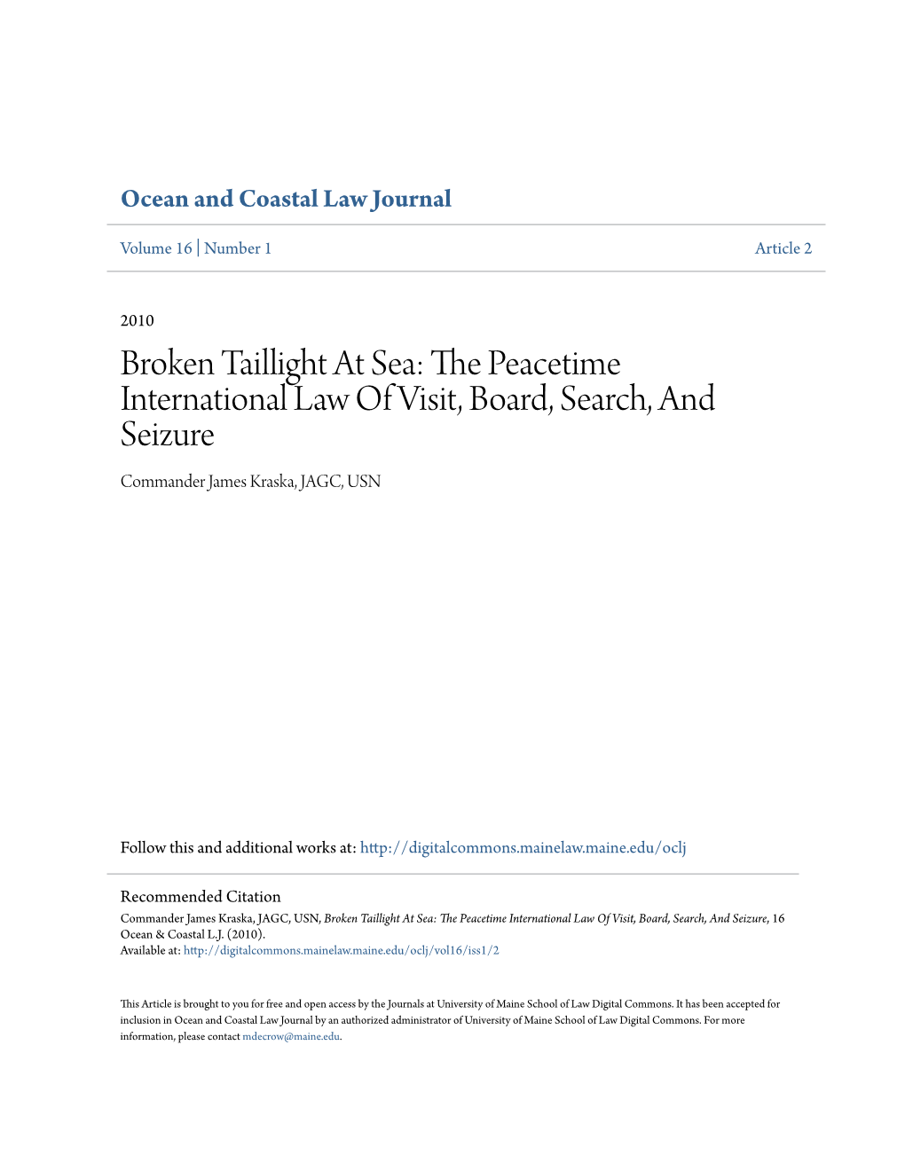Broken Taillight at Sea: the Peacetime International Law of Visit, Board, Search, and Seizure, 16 Ocean & Coastal L.J