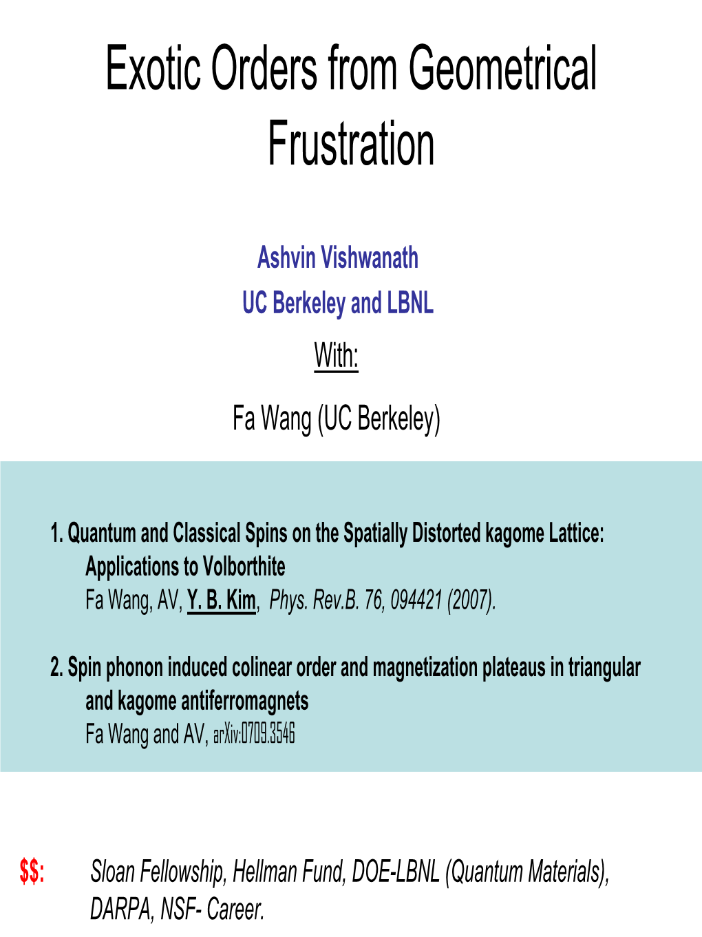 Kagome Lattice: Applications to Volborthite Fa Wang, AV, Y