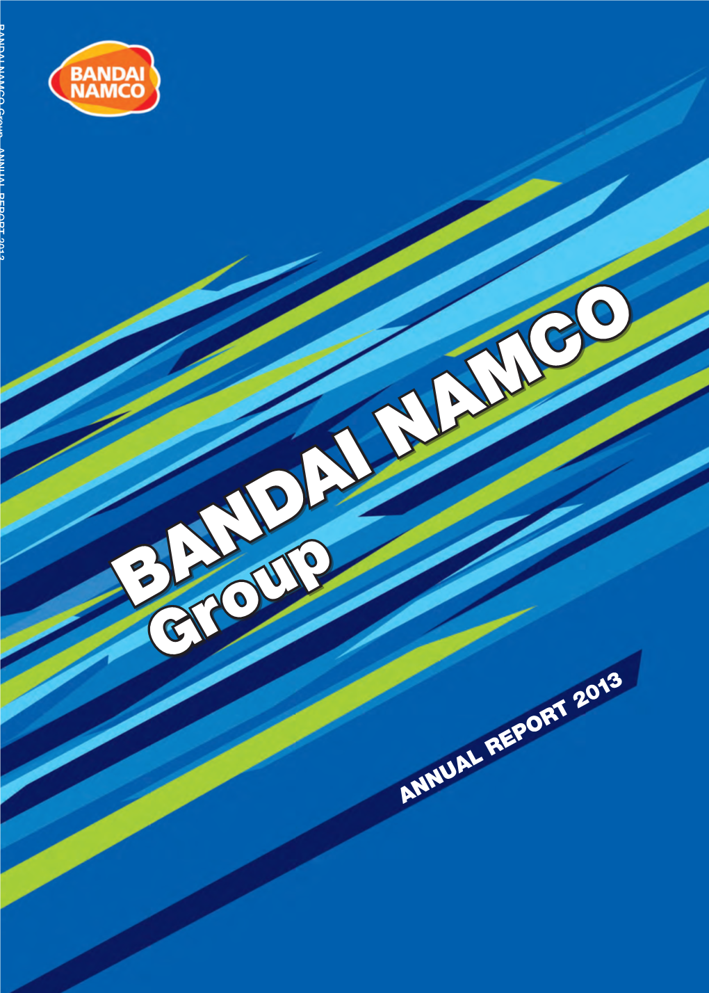 BANDAI NAMCO Group ANNUAL REPORT 2013