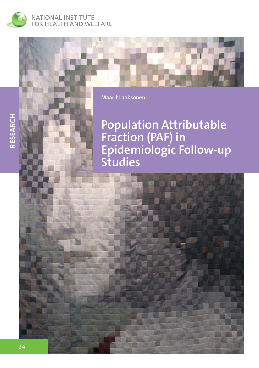 Population Attributable Fraction (PAF) in RESEARCH Epidemiologic Follow-Up Studies