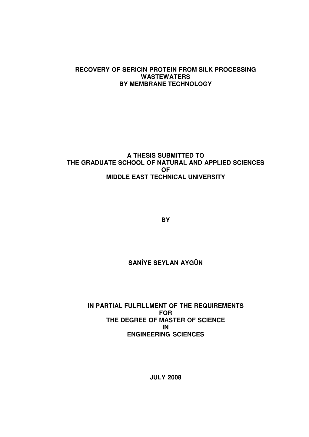 Recovery of Sericin Protein from Silk Processing Wastewaters by Membrane Technology a Thesis Submitted to the Graduate School O