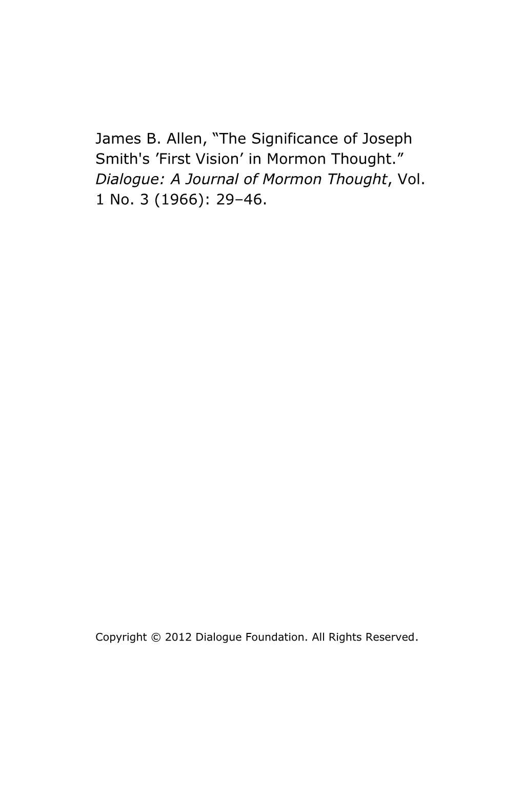 James B. Allen, “The Significance of Joseph Smith's 'First Vision' in Mormon Thought.” Dialogue: a Journal of Mormon