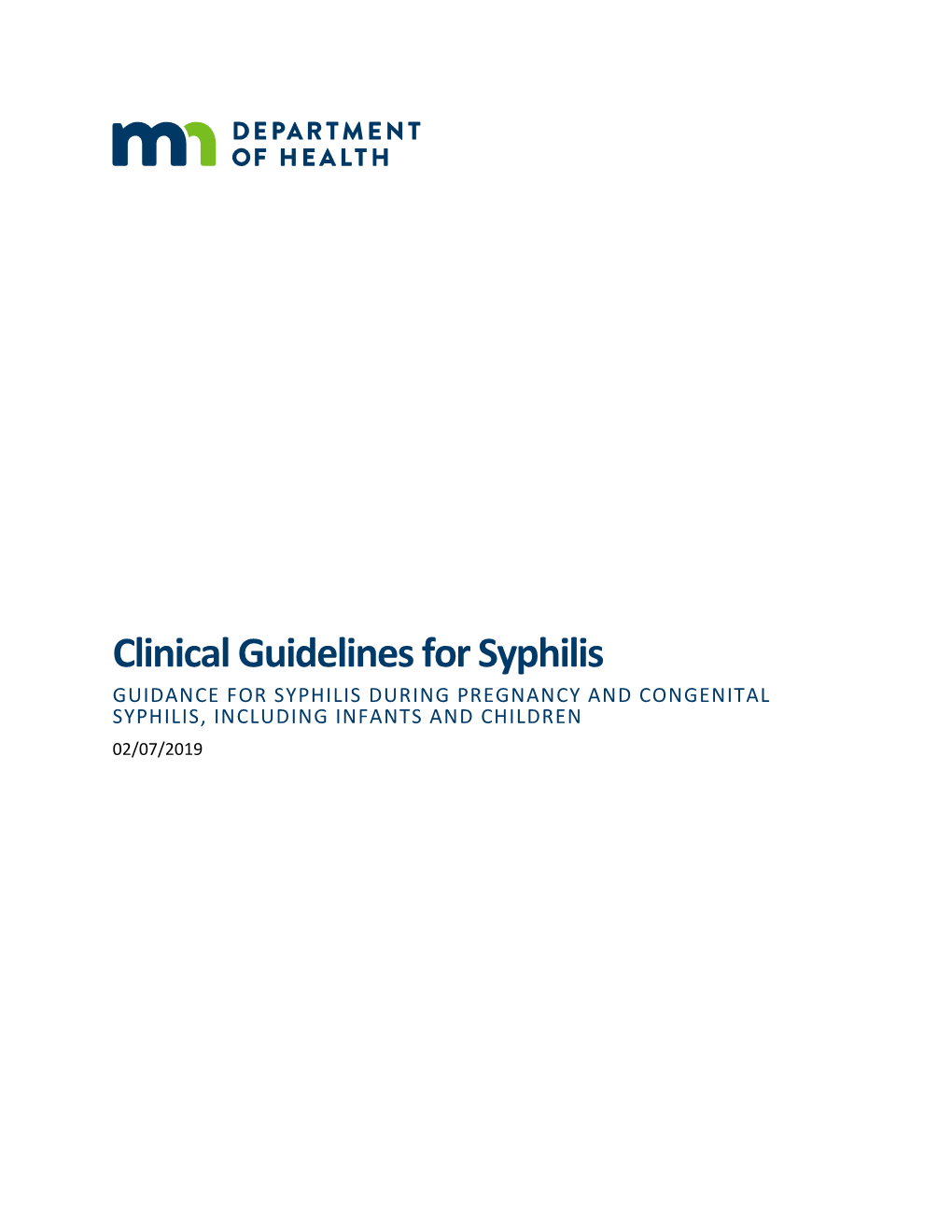 Clinical Guidelines for Syphilis GUIDANCE for SYPHILIS DURING PREGNANCY and CONGENITAL SYPHILIS, INCLUDING INFANTS and CHILDREN 02/07/2019