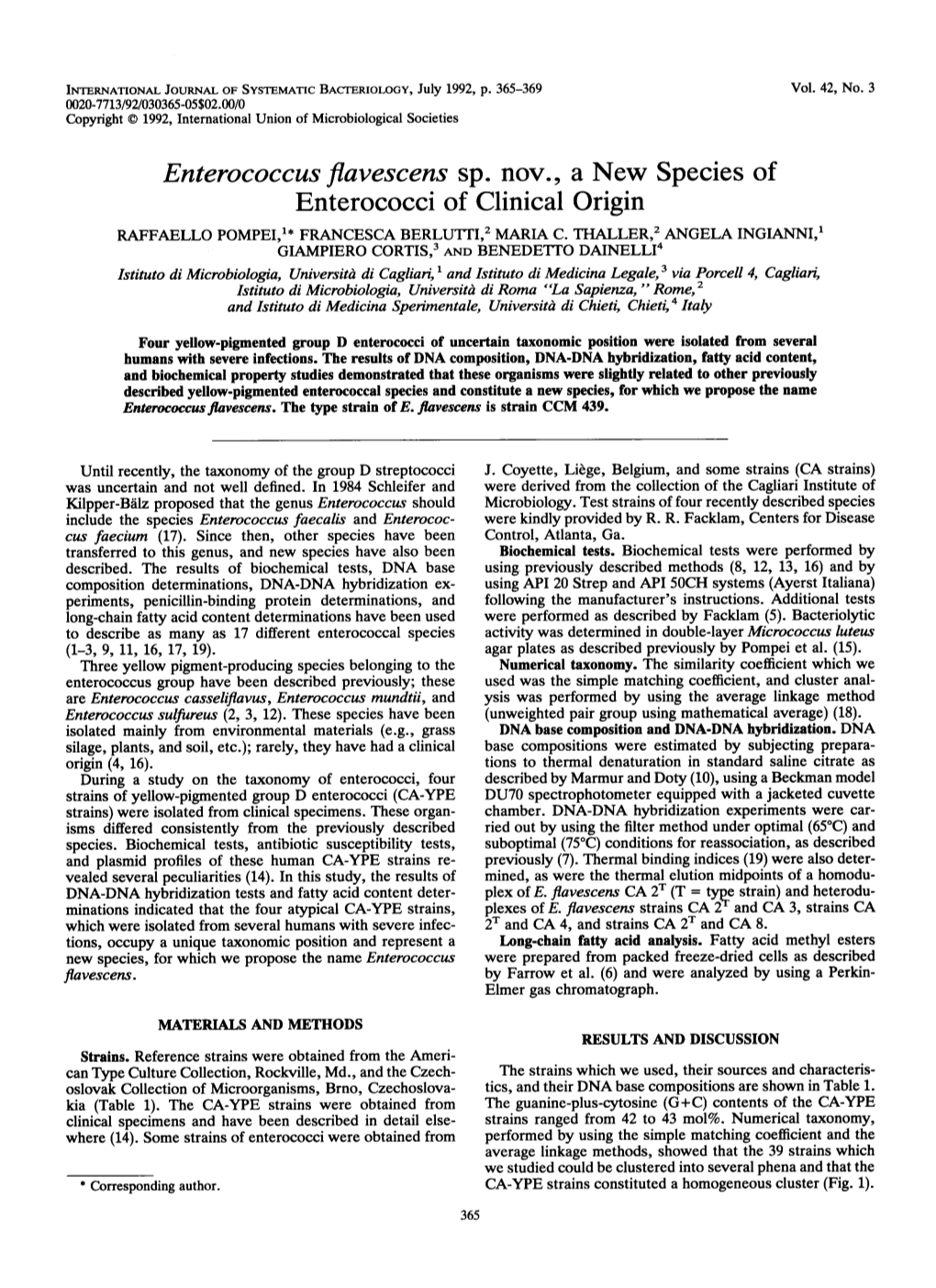 Enterococcus Flavescens Sp. Nov., a New Species of Enterococci of Clinical Origin RAFFAELLO POMPEI,L* FRANCESCA BERLUTI’I,’ MARIA C