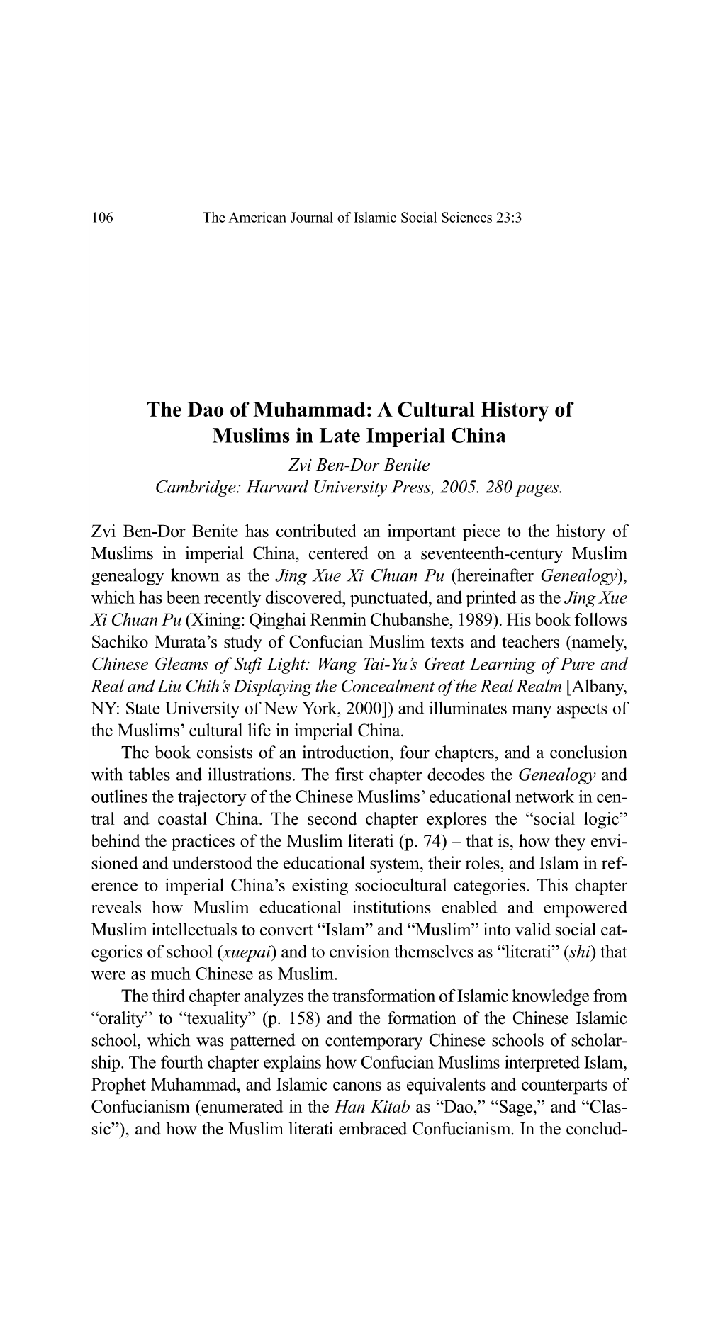 A Cultural History of Muslims in Late Imperial China Zvi Ben-Dor Benite Cambridge: Harvard University Press, 2005