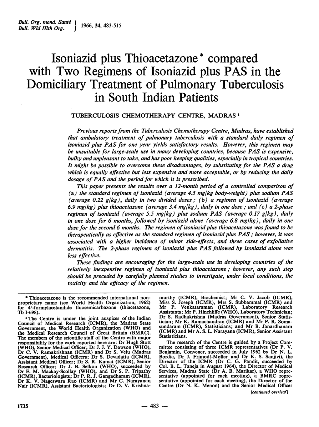 Isoniazid Plus Thioacetazone * Compared with Two Regimens of Isoniazid Plus PAS in the Domiciliary Treatment of Pulmonary Tuberculosis in South Indian Patients