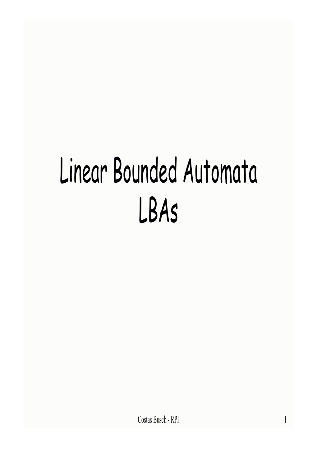 Linear Bounded Automata Lbas