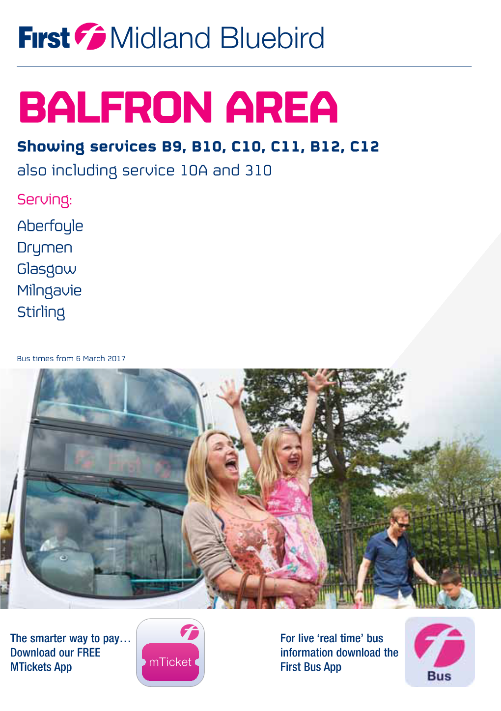 BALFRON AREA Showing Services B9, B10, C10, C11, B12, C12 Also Including Service 10A and 310 Serving: Aberfoyle Drymen Glasgow Milngavie Stirling