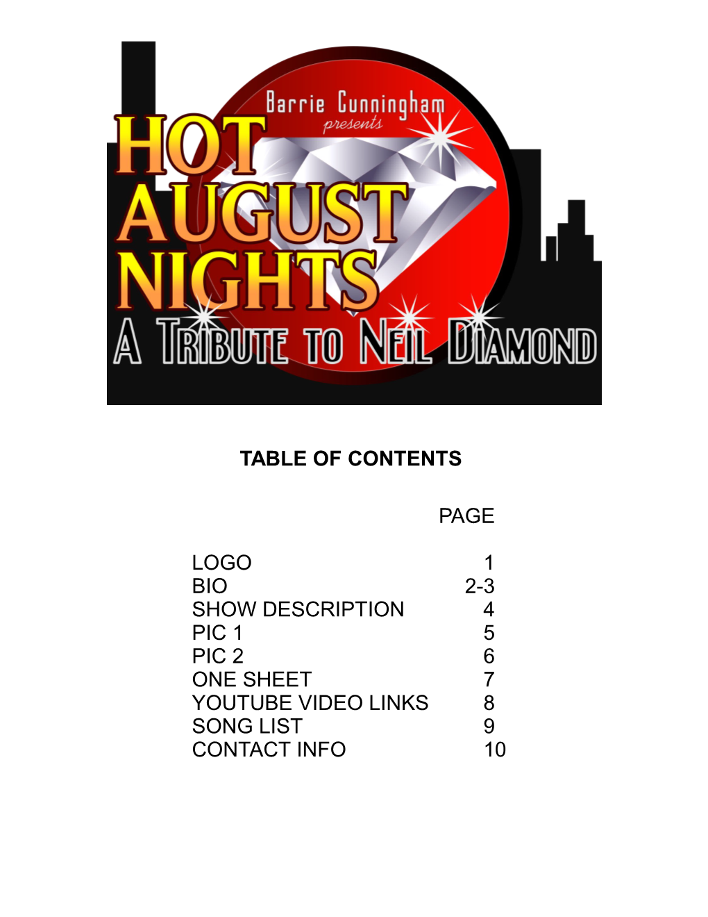 Table of Contents Page Logo 1 Bio 2-3 Show Description 4