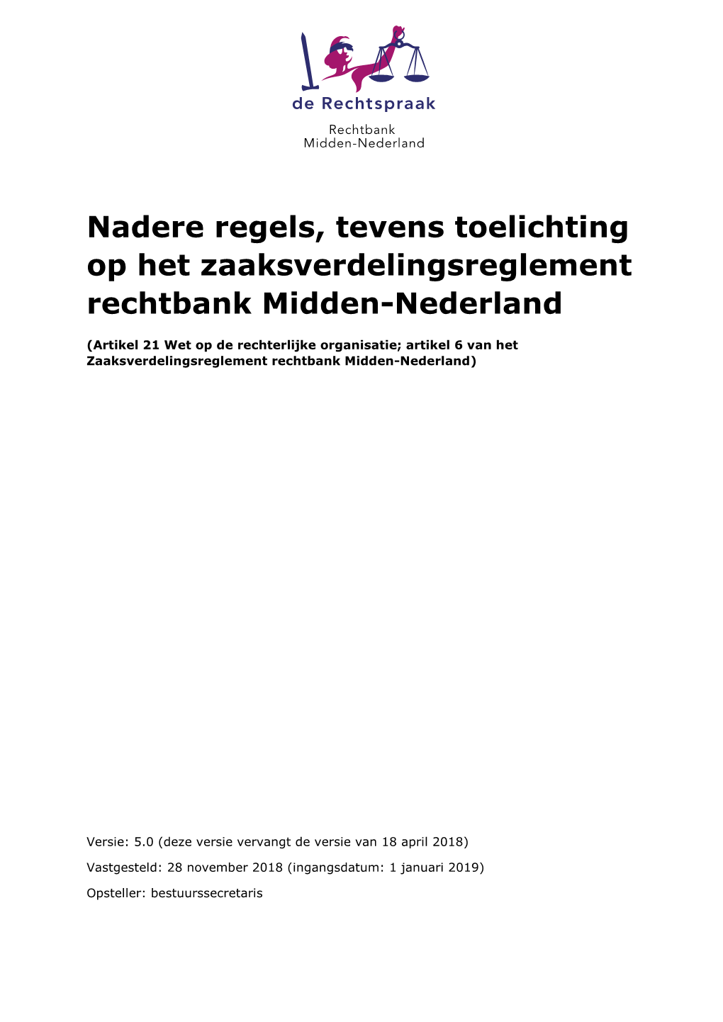 Nadere Regels. Tevens Toelichting Op Het Zaaksverdelingsreglement Rechtbank Midden-Nederland