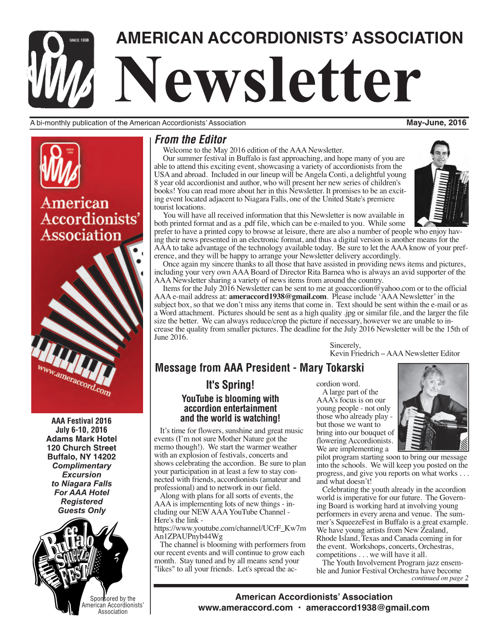 May-June, 2016 from the Editor Welcome to the May 2016 Edition of the AAA Newsletter