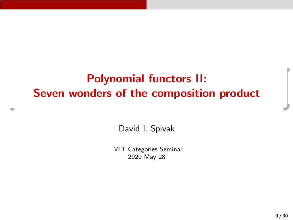 Polynomial Functors II: Seven Wonders of the Composition Product