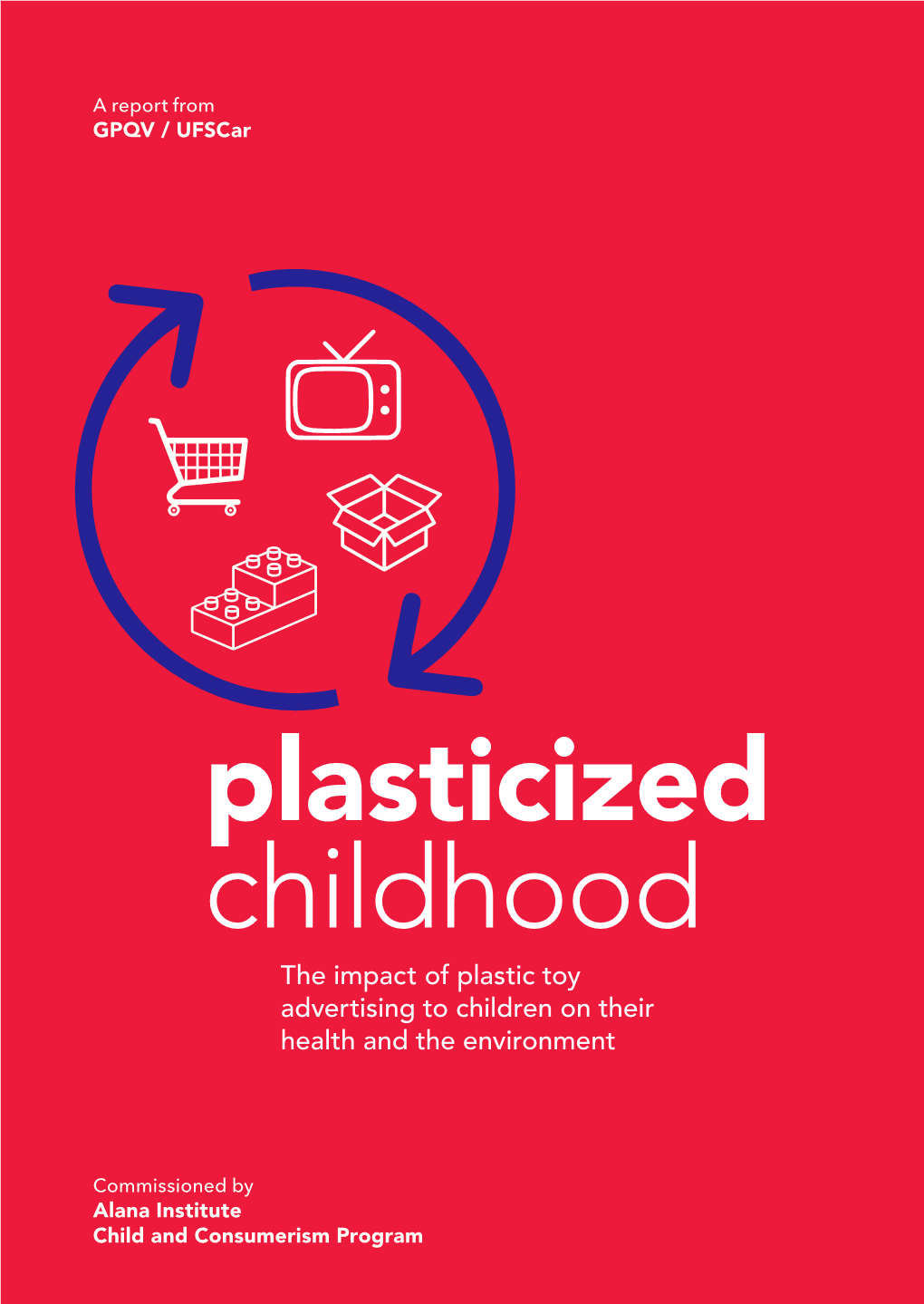 Plasticized Childhood the Impact of Plastic Toy Advertising to Children on Their Health and the Environment