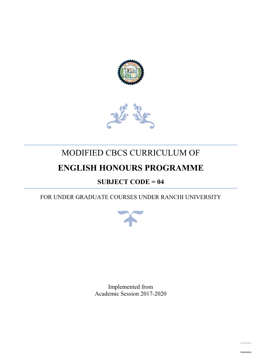 Modified Cbcs Curriculum of English Honours Programme Subject Code = 04