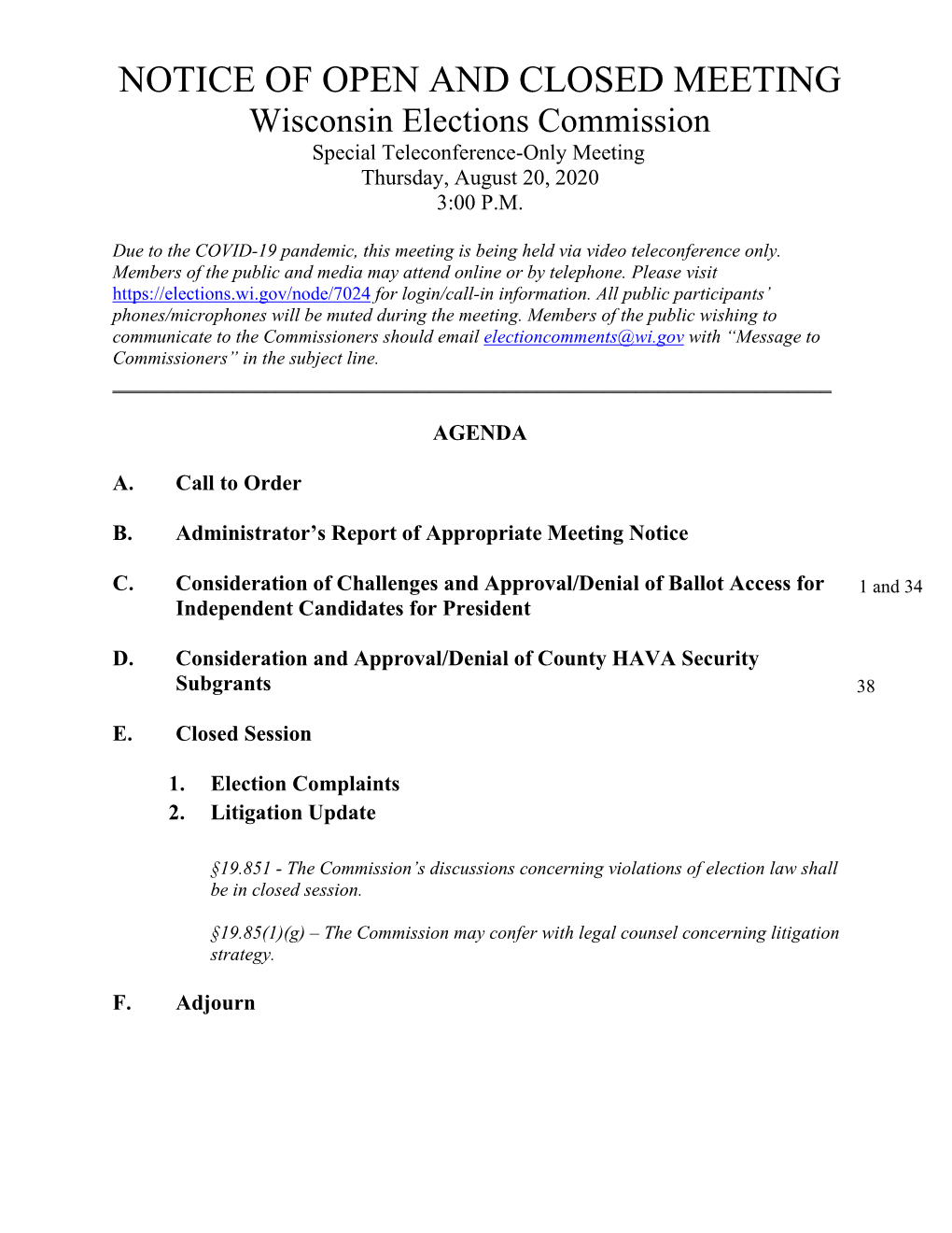 NOTICE of OPEN and CLOSED MEETING Wisconsin Elections Commission Special Teleconference-Only Meeting Thursday, August 20, 2020 3:00 P.M