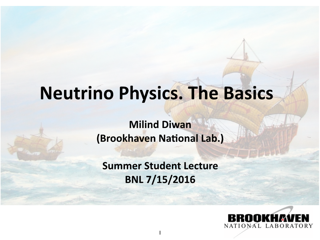 Neutrino Physics. the Basics