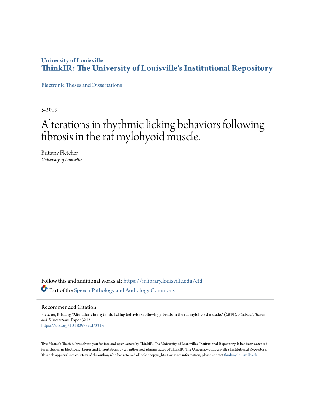 Alterations in Rhythmic Licking Behaviors Following Fibrosis in the Rat Mylohyoid Muscle. Brittany Fletcher University of Louisville