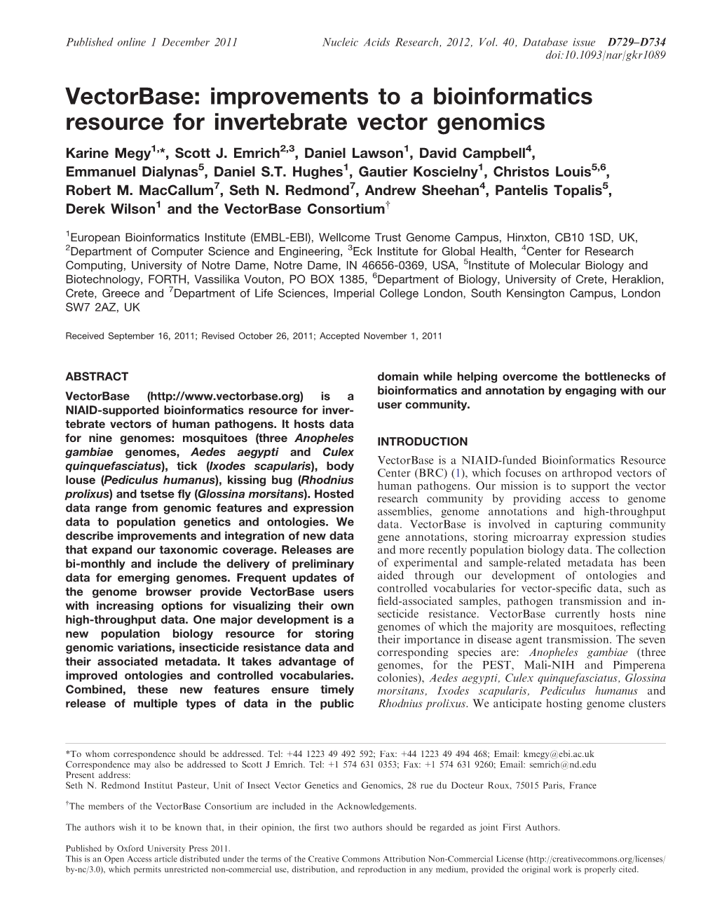 Vectorbase: Improvements to a Bioinformatics Resource for Invertebrate Vector Genomics Karine Megy1,*, Scott J