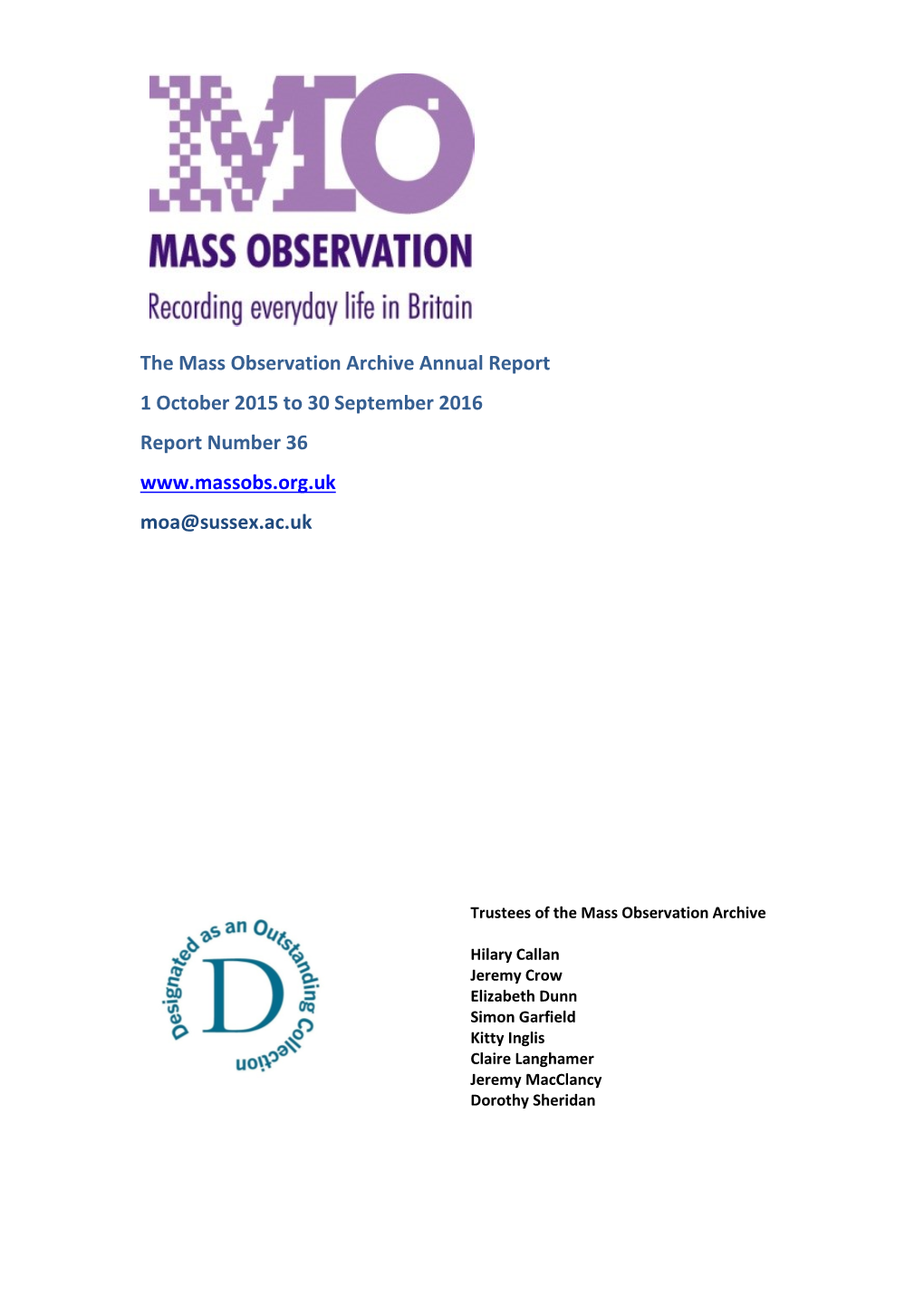 The Mass Observation Archive Annual Report 1 October 2015 to 30 September 2016 Report Number 36 Moa@Sussex.Ac.Uk