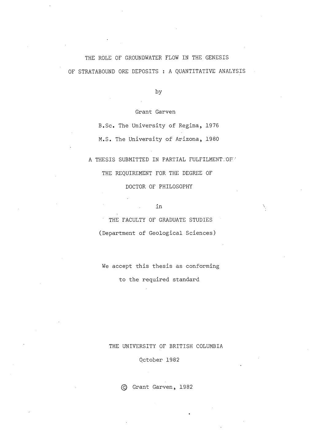 THE ROLE of GROUNDWATER FLOW in the GENESIS of STRATABOUND ORE DEPOSITS : a QUANTITATIVE ANALYSIS by Grant Garven B.Sc. the Univ