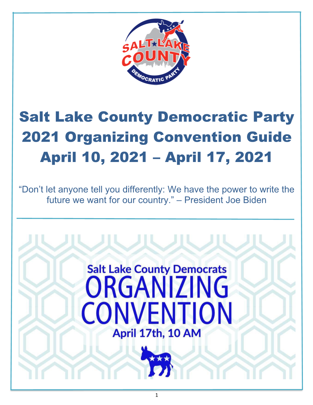 Salt Lake County Democratic Party 2021 Organizing Convention Guide April 10, 2021 – April 17, 2021