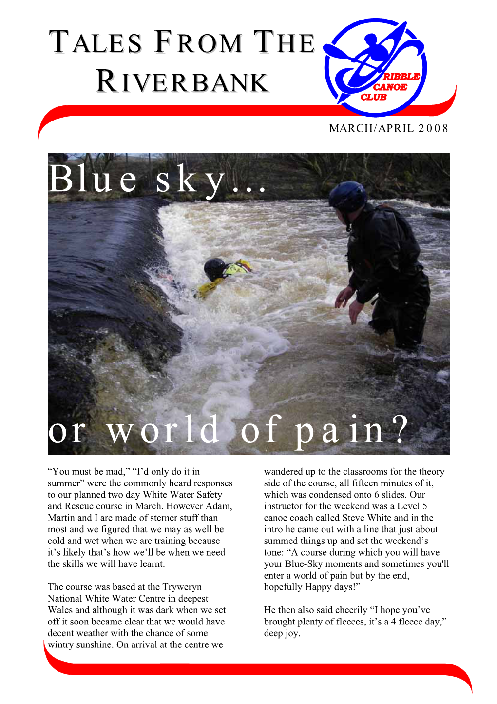 Blue Sky… Or World of Pain?