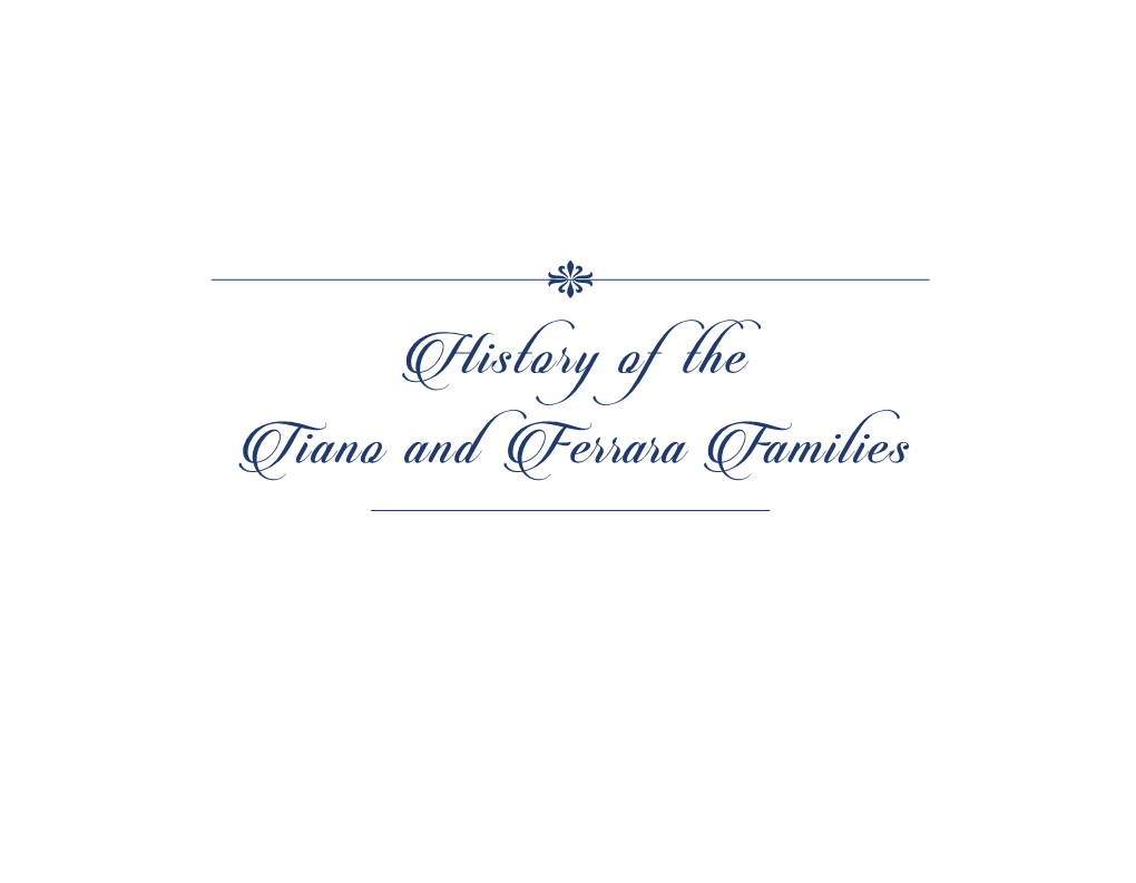 History of the Tiano and Ferrara Families History of the Tiano and Ferrara Families