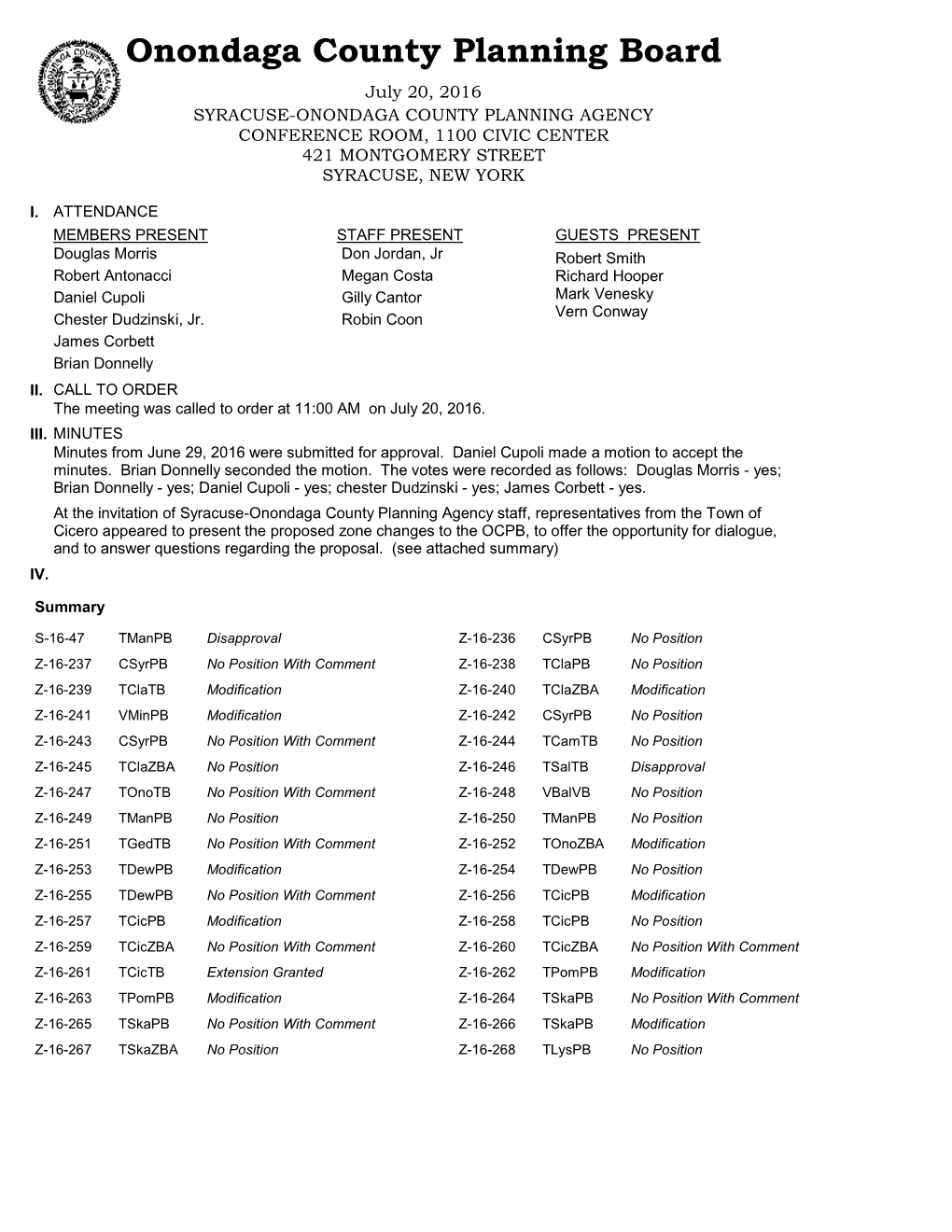 Onondaga County Planning Board July 20, 2016 SYRACUSE-ONONDAGA COUNTY PLANNING AGENCY CONFERENCE ROOM, 1100 CIVIC CENTER 421 MONTGOMERY STREET SYRACUSE, NEW YORK