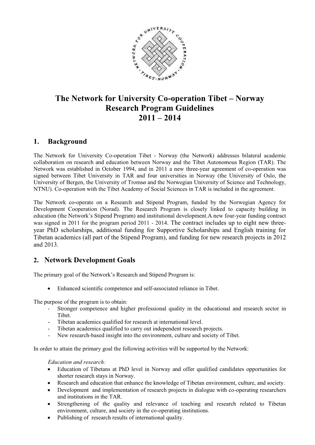 The Network for University Co-Operation Tibet – Norway Research Program Guidelines 2011 – 2014