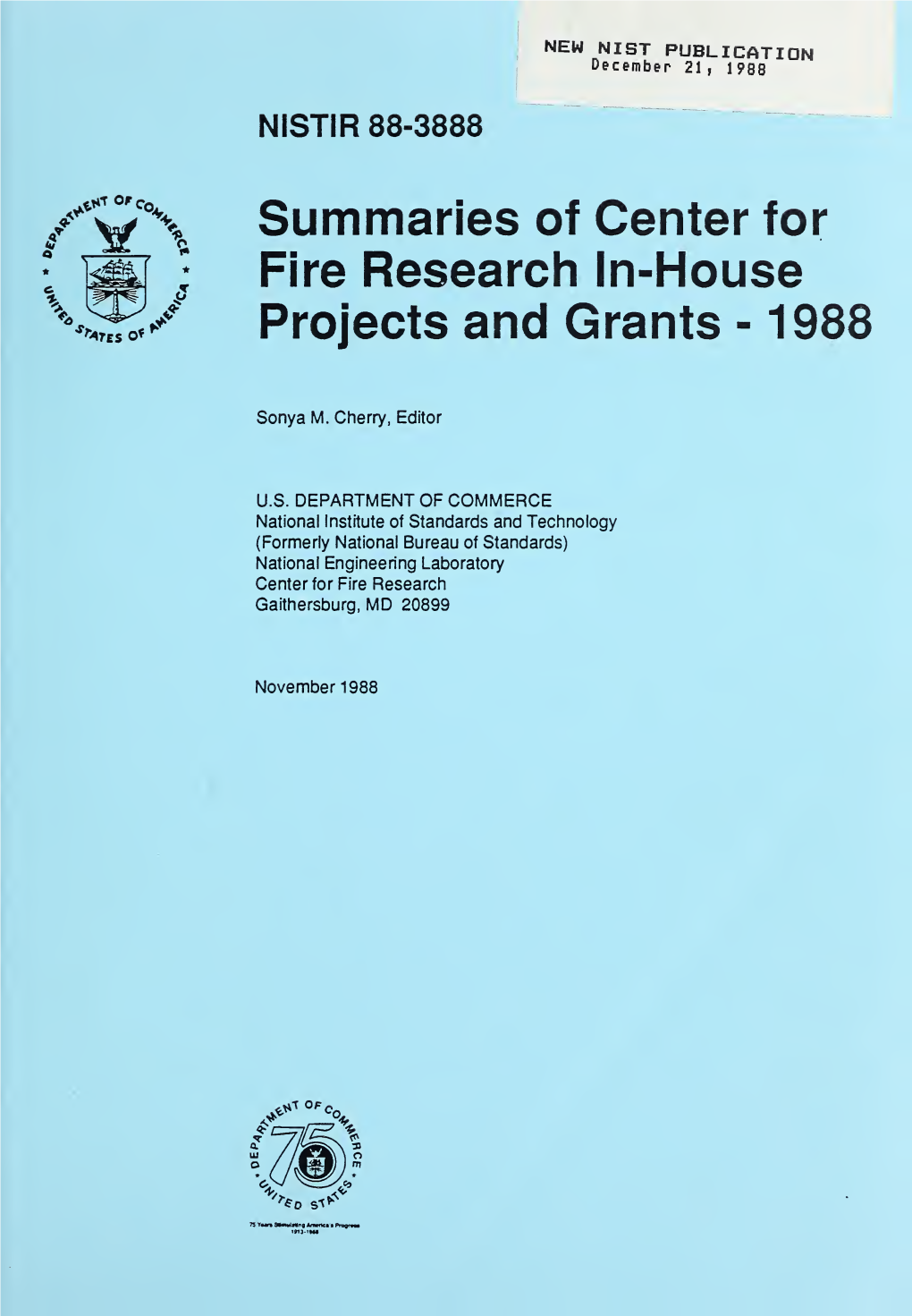 Summaries of Center for Fire Research In-House Projects and Grants - 1988