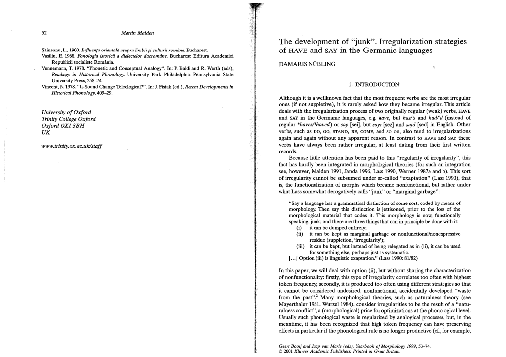 Irregularization Strategies of HAVE and SAY in the Germanie