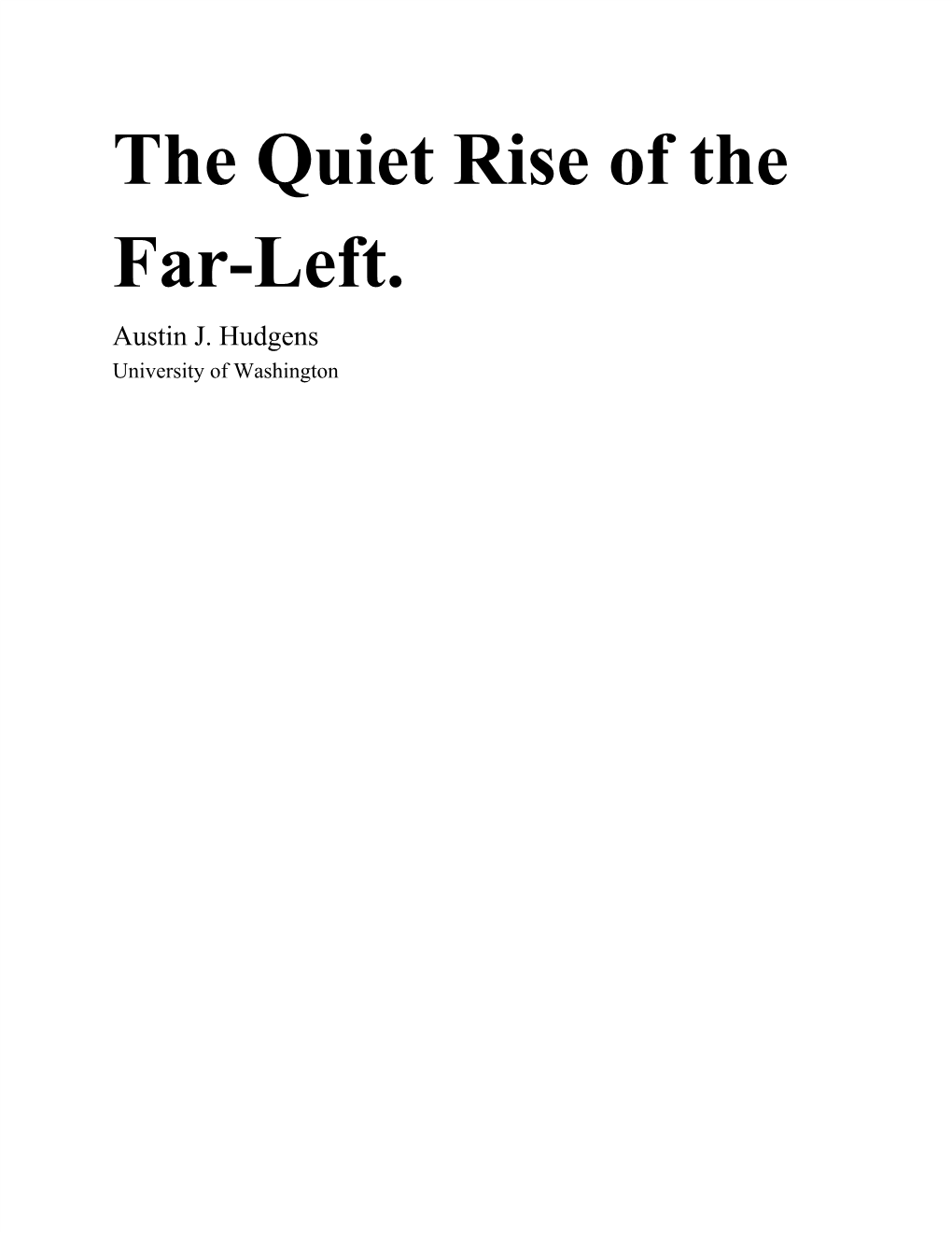 The Quiet Rise of the Far-Left. Austin J