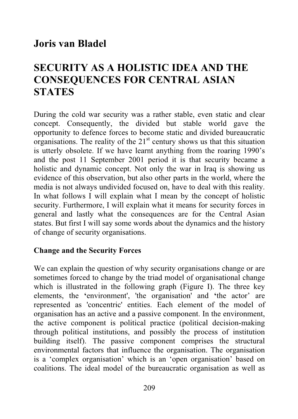 Security As a Holistic Idea and the Consequences for the Central