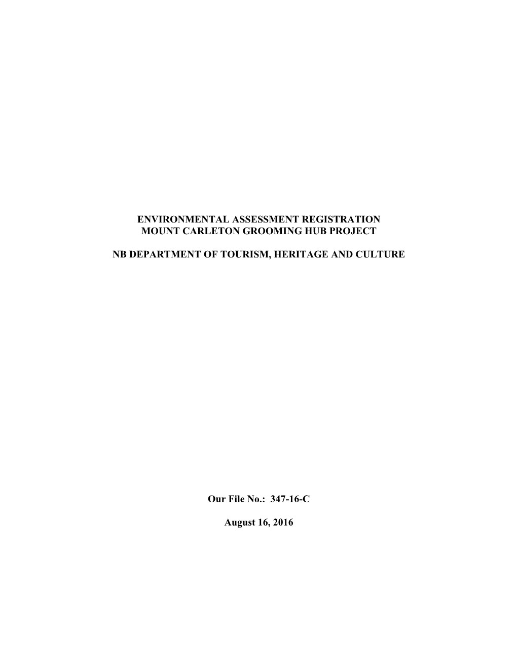 Environmental Assessment Registration Mount Carleton Grooming Hub Project