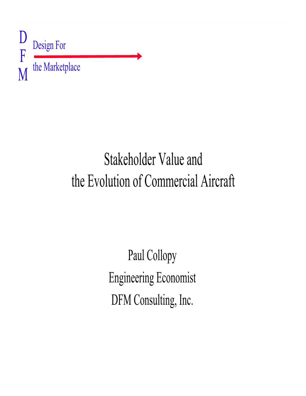 Stakeholder Value and the Evolution of Commercial Aircraft