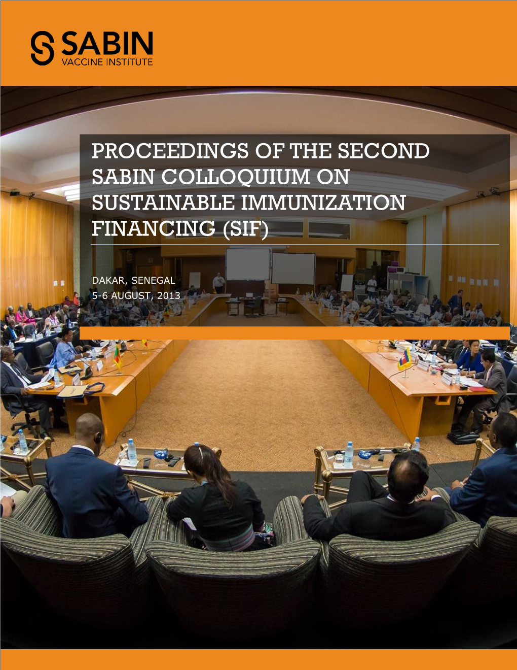 Proceedings of the Second Sabin Colloquium on Sustainable Immunization Financing (Sif)