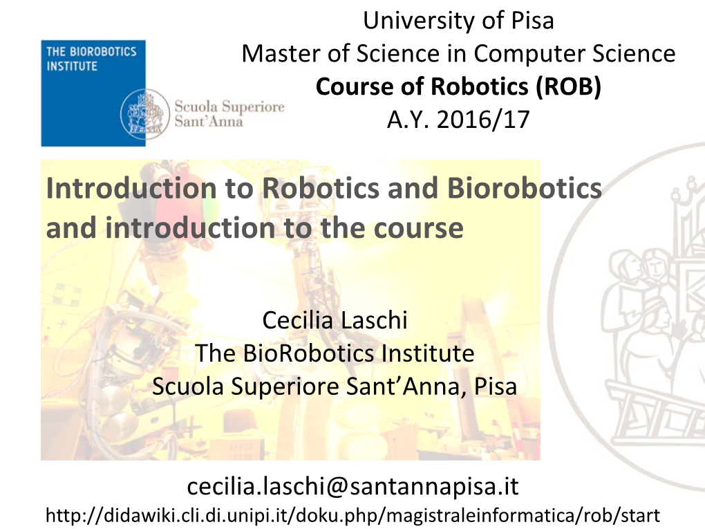 Introduction to Robotics and Biorobotics and Introduction to the Course