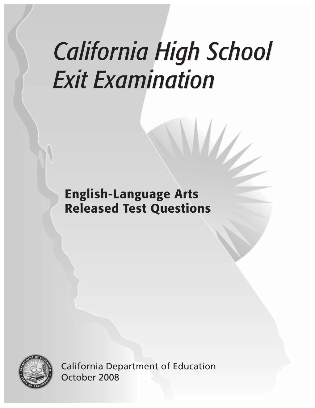 California High School Exit Examination (CAHSEE) Requirement, As Well As All Other State and Local Requirements, in Order to Receive a High School Diploma