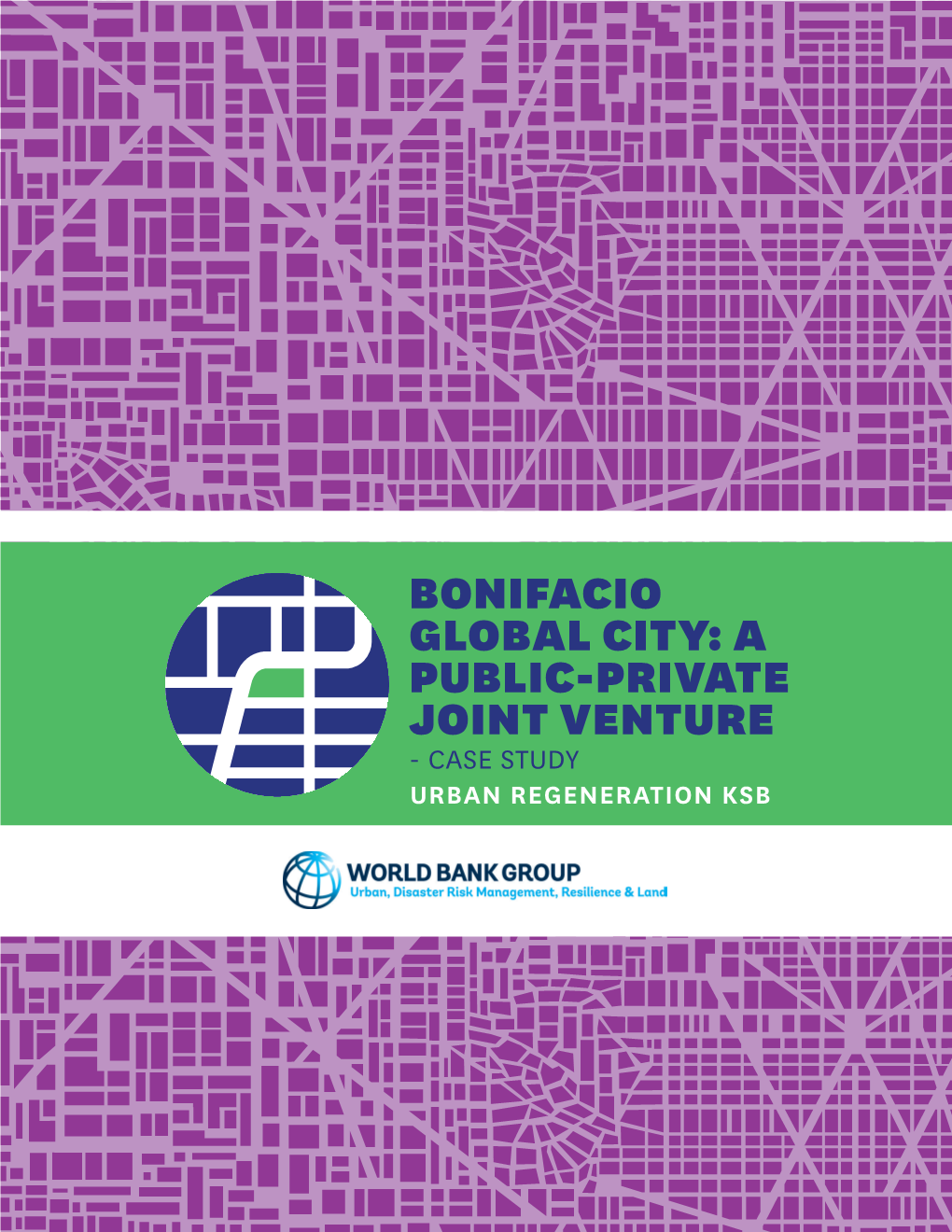 Bonifacio Global City: a Public-Private Joint Venture - Case Study Urban Regeneration Ksb
