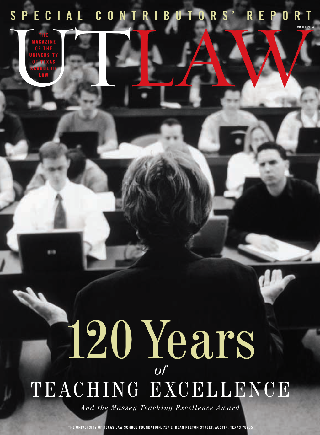 Winter 2004 the Magazine of the University of Texas School of Ulaw Tlaw