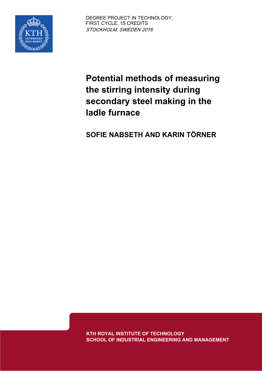 Potential Methods of Measuring the Stirring Intensity During Secondary Steel Making in the Ladle Furnace
