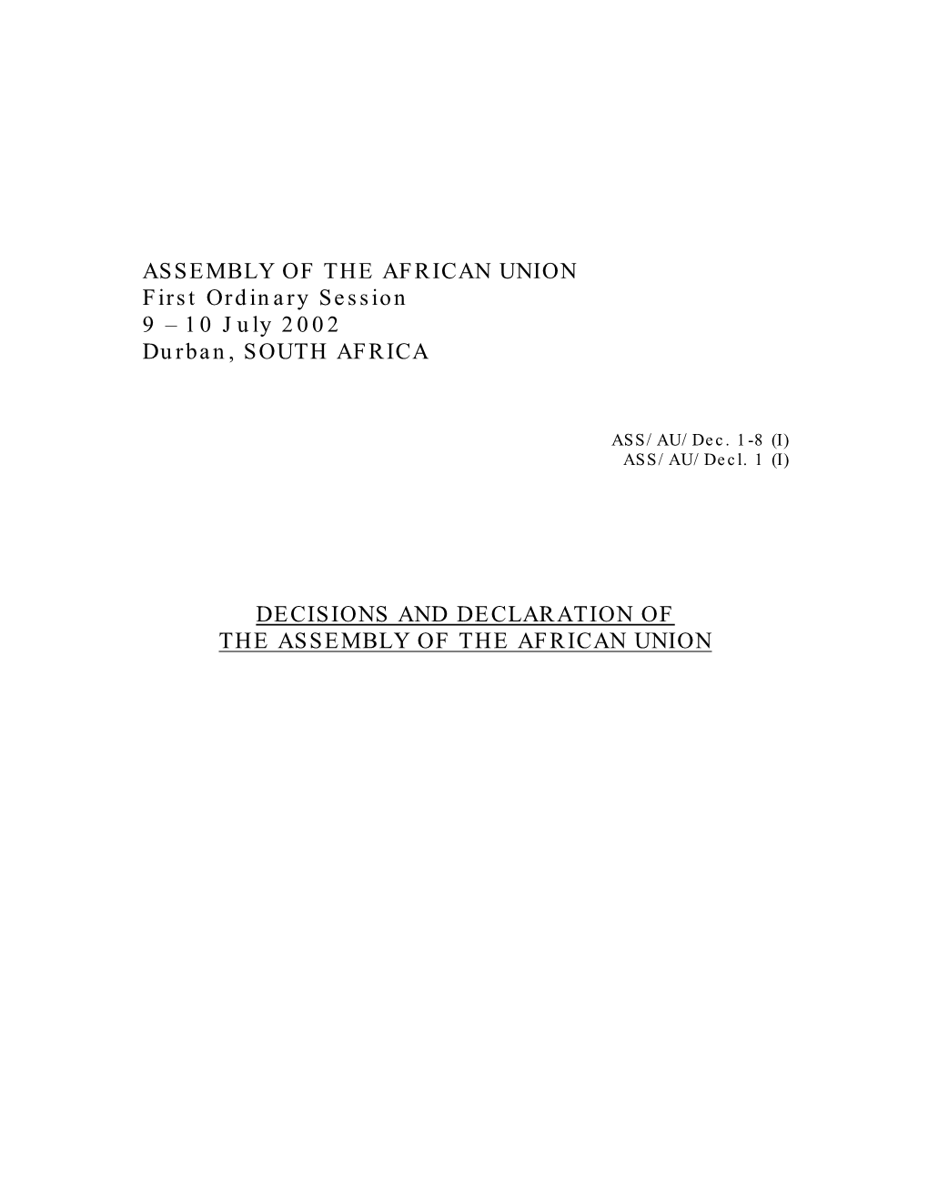 DECISIONS and DECLARATION of the ASSEMBLY of the AFRICAN UNION ASS/AU/Dec.1 (I) Page 1