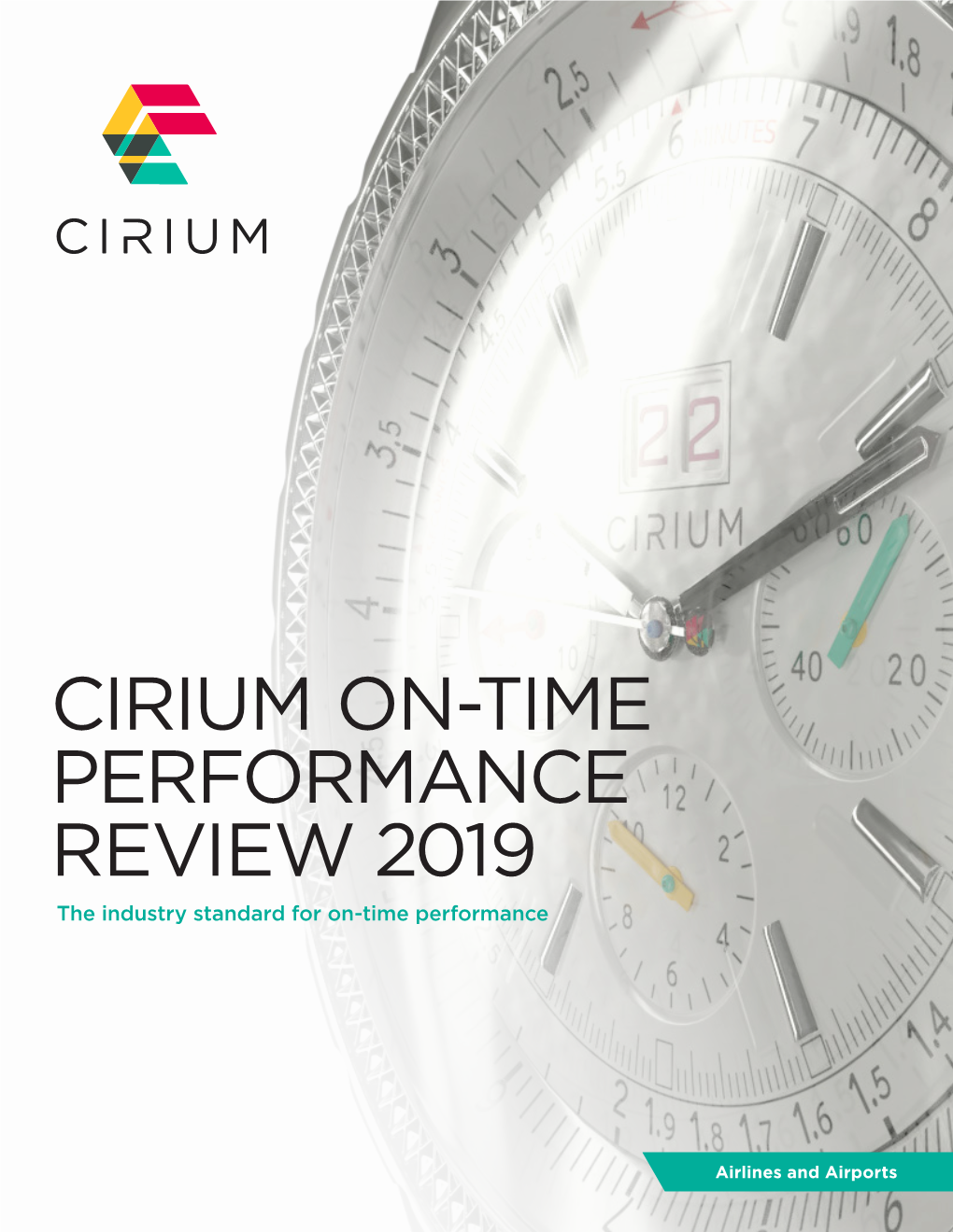 CIRIUM ON-TIME PERFORMANCE REVIEW 2019 the Industry Standard for On-Time Performance